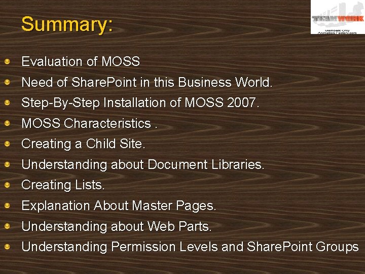 Summary: Evaluation of MOSS Need of Share. Point in this Business World. Step-By-Step Installation