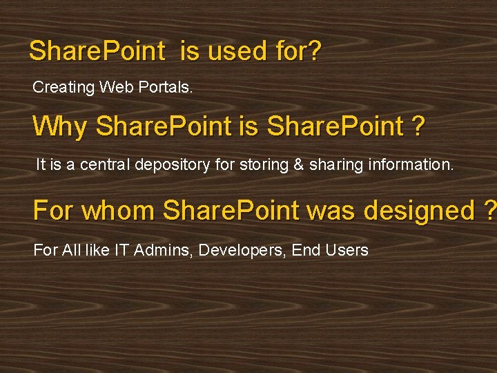 Share. Point is used for? Creating Web Portals. Why Share. Point is Share. Point