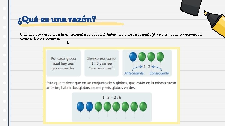 ¿Qué es una razón? Una razón corresponde a la comparación de dos cantidades mediante