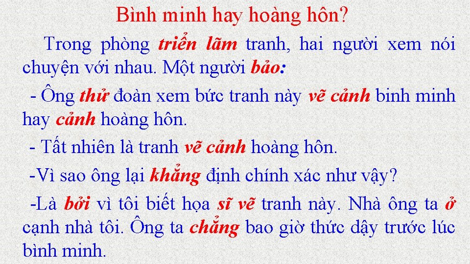 Bình minh hay hoàng hôn? Trong phòng triển lãm tranh, hai người xem nói