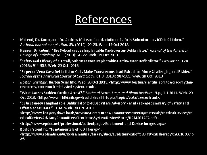 References • • • Mc. Leod, Dr. Karen, and Dr. Andrew Mc. Lean. "Implantation