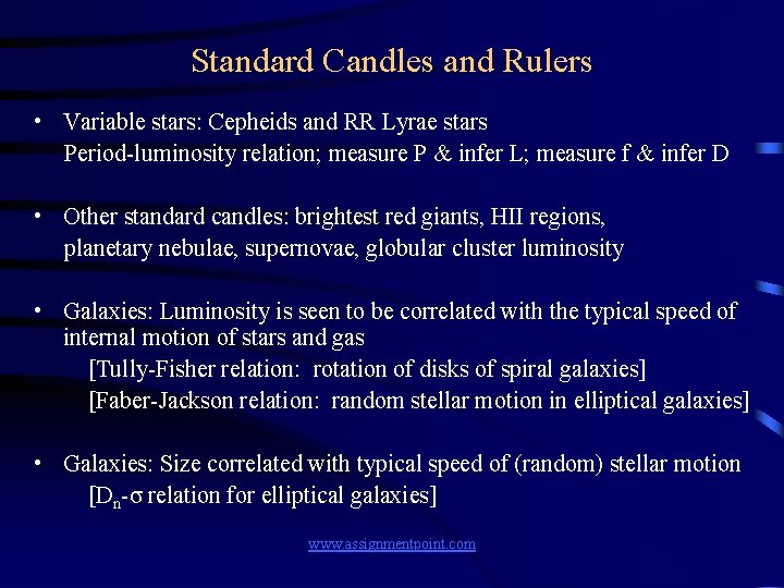 Standard Candles and Rulers • Variable stars: Cepheids and RR Lyrae stars Period-luminosity relation;