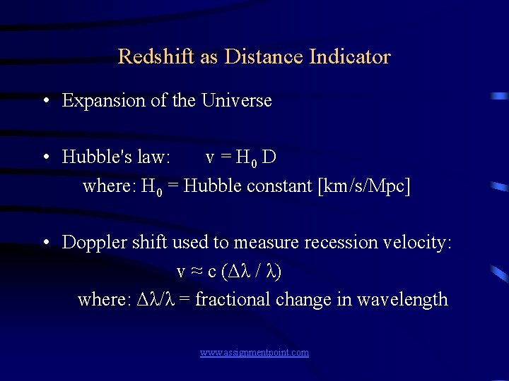 Redshift as Distance Indicator • Expansion of the Universe • Hubble's law: v =