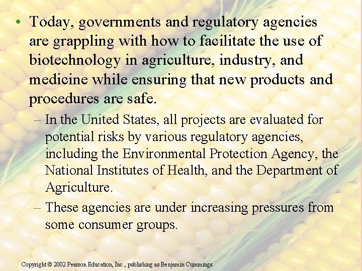  • Today, governments and regulatory agencies are grappling with how to facilitate the