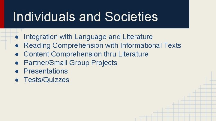 Individuals and Societies ● ● ● Integration with Language and Literature Reading Comprehension with