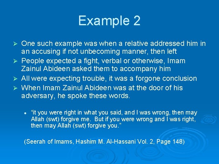 Example 2 One such example was when a relative addressed him in an accusing Example 2 One such example was when a relative addressed him in an accusing
