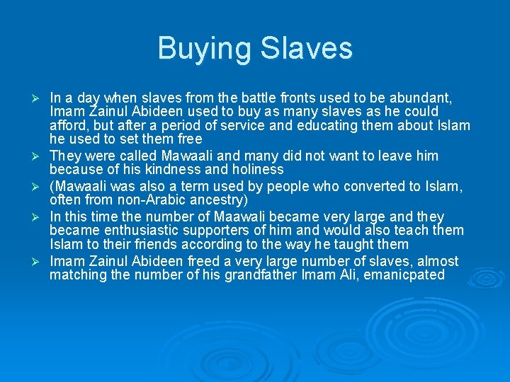 Buying Slaves Ø Ø Ø In a day when slaves from the battle fronts Buying Slaves Ø Ø Ø In a day when slaves from the battle fronts