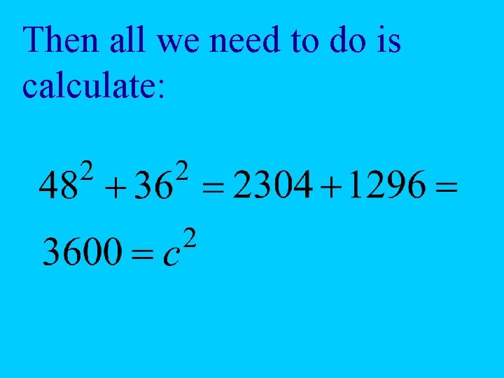 Then all we need to do is calculate: 