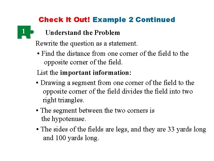 Check It Out! Example 2 Continued 1 Understand the Problem Rewrite the question as