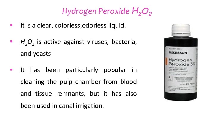 Hydrogen Peroxide H 2 O 2 § It is a clear, colorless, odorless liquid.