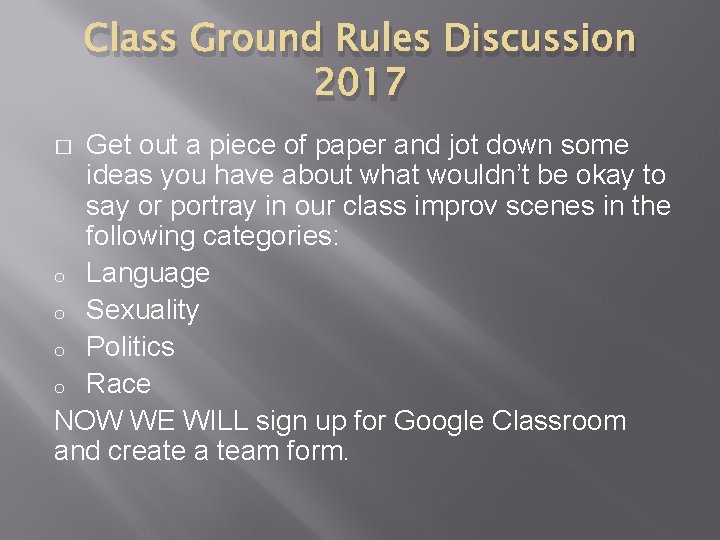 Class Ground Rules Discussion 2017 Get out a piece of paper and jot down