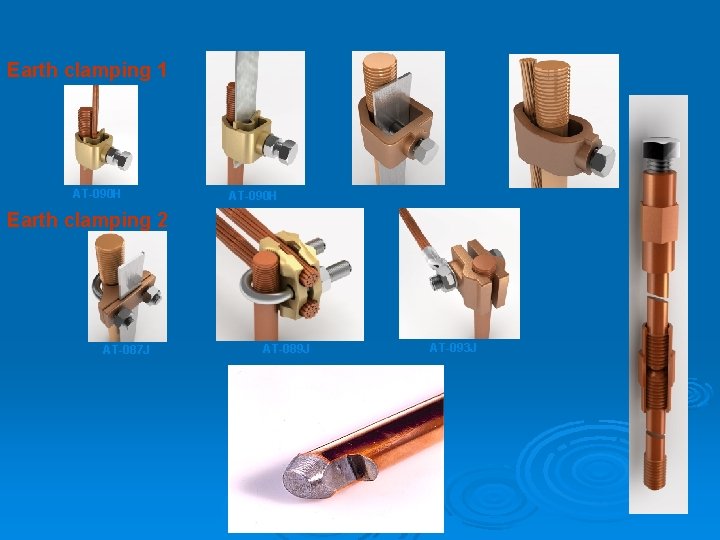 Earth clamping 1 AT-090 H Earth clamping 2 AT-087 J AT-089 J AT-093 J
