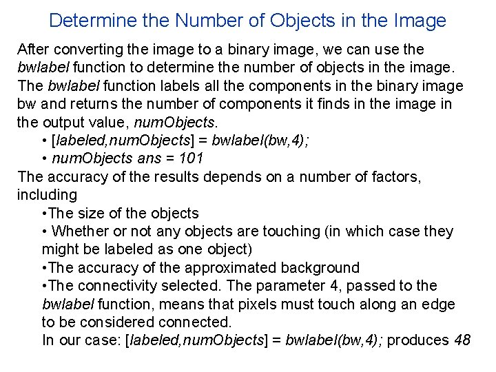 Determine the Number of Objects in the Image After converting the image to a Determine the Number of Objects in the Image After converting the image to a