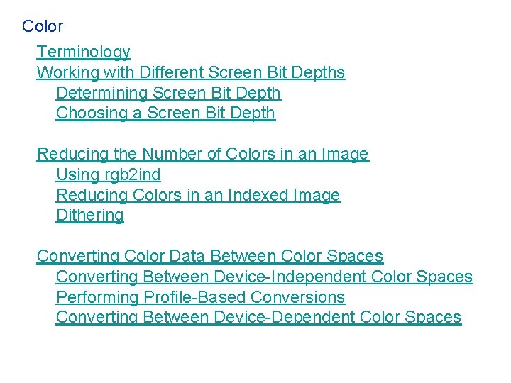Color Terminology Working with Different Screen Bit Depths Determining Screen Bit Depth Choosing a Color Terminology Working with Different Screen Bit Depths Determining Screen Bit Depth Choosing a