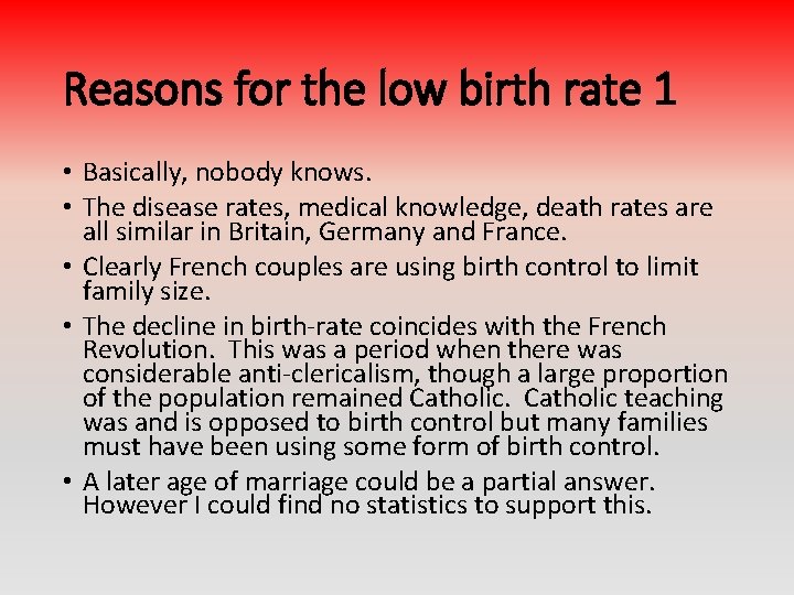 Reasons for the low birth rate 1 • Basically, nobody knows. • The disease