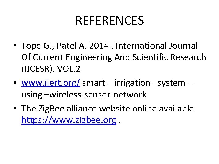 REFERENCES • Tope G. , Patel A. 2014. International Journal Of Current Engineering And REFERENCES • Tope G. , Patel A. 2014. International Journal Of Current Engineering And
