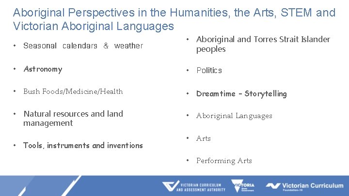 Aboriginal Perspectives in the Humanities, the Arts, STEM and Victorian Aboriginal Languages • Seasonal