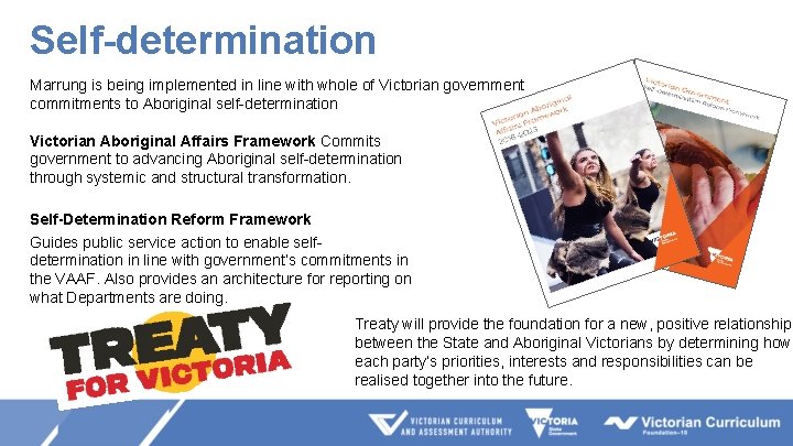 Self-determination Marrung is being implemented in line with whole of Victorian government commitments to