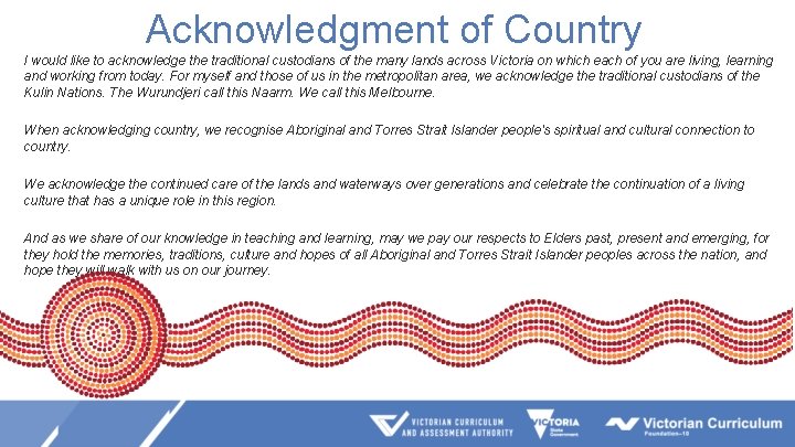 Acknowledgment of Country I would like to acknowledge the traditional custodians of the many