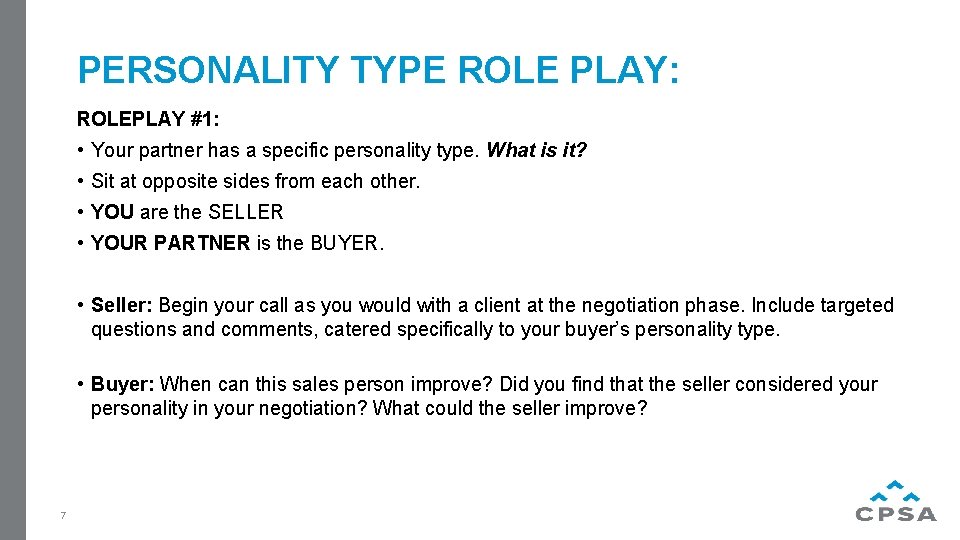 PERSONALITY TYPE ROLE PLAY: ROLEPLAY #1: • Your partner has a specific personality type.