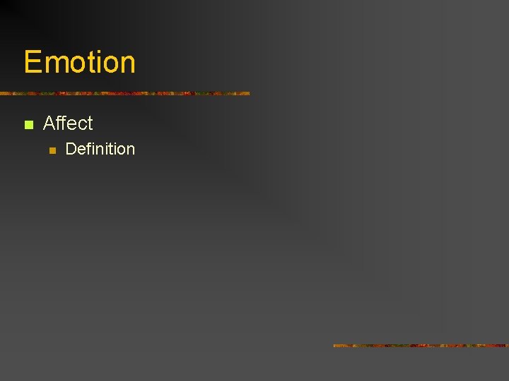 Emotion n Affect n Definition 