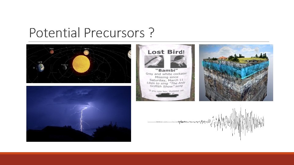 Potential Precursors ? 