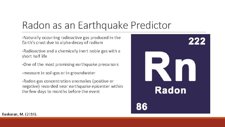 Radon as an Earthquake Predictor -Naturally occurring radioactive gas produced in the Earth’s crust