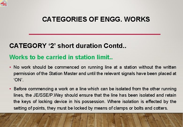 CATEGORIES OF ENGG. WORKS CATEGORY ‘ 2’ short duration Contd. . Works to be