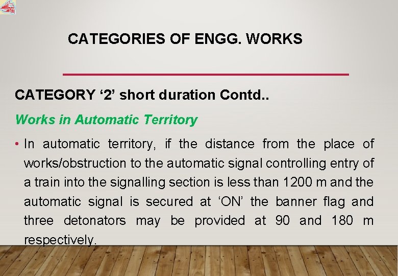 CATEGORIES OF ENGG. WORKS CATEGORY ‘ 2’ short duration Contd. . Works in Automatic