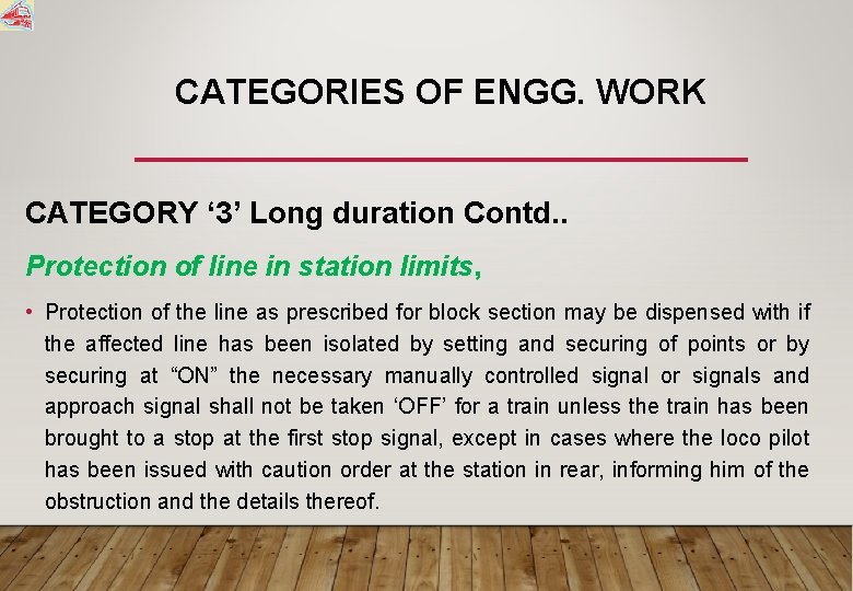 CATEGORIES OF ENGG. WORK CATEGORY ‘ 3’ Long duration Contd. . Protection of line