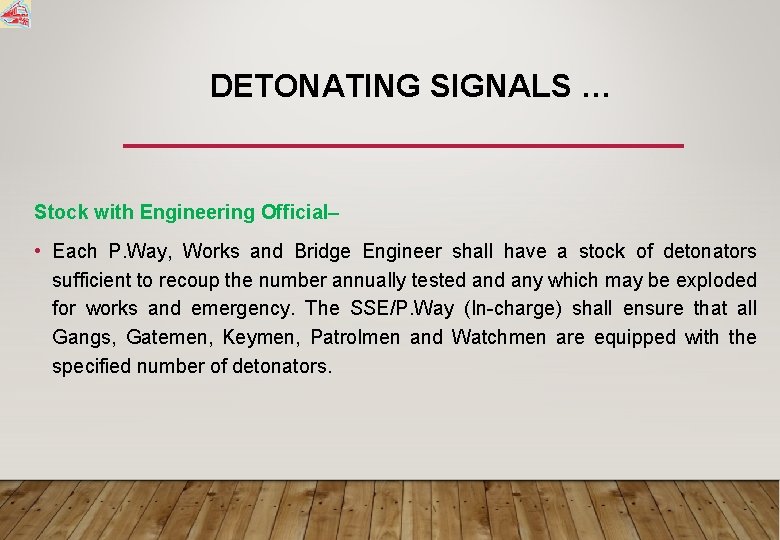 DETONATING SIGNALS … Stock with Engineering Official– • Each P. Way, Works and Bridge