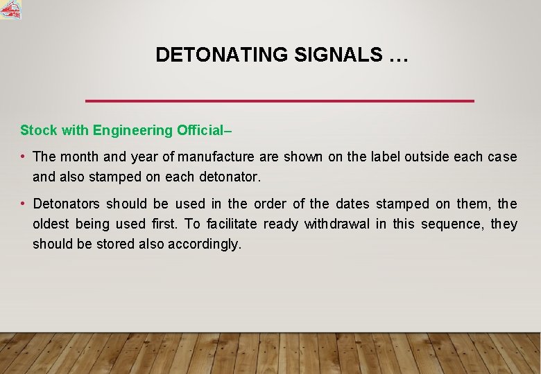 DETONATING SIGNALS … Stock with Engineering Official– • The month and year of manufacture