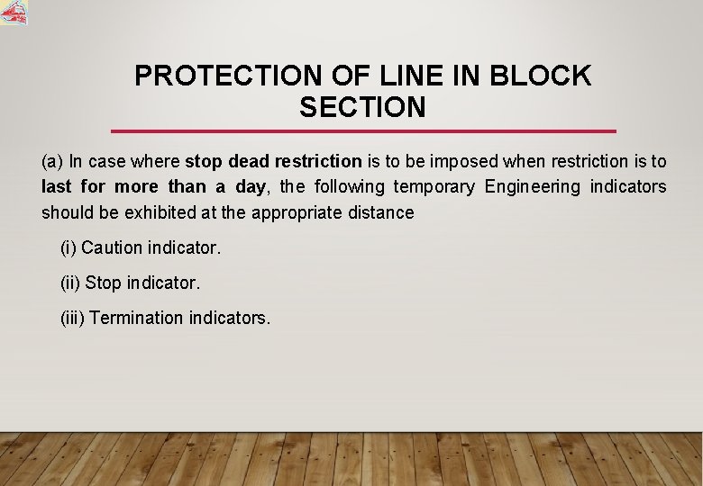 PROTECTION OF LINE IN BLOCK SECTION (a) In case where stop dead restriction is