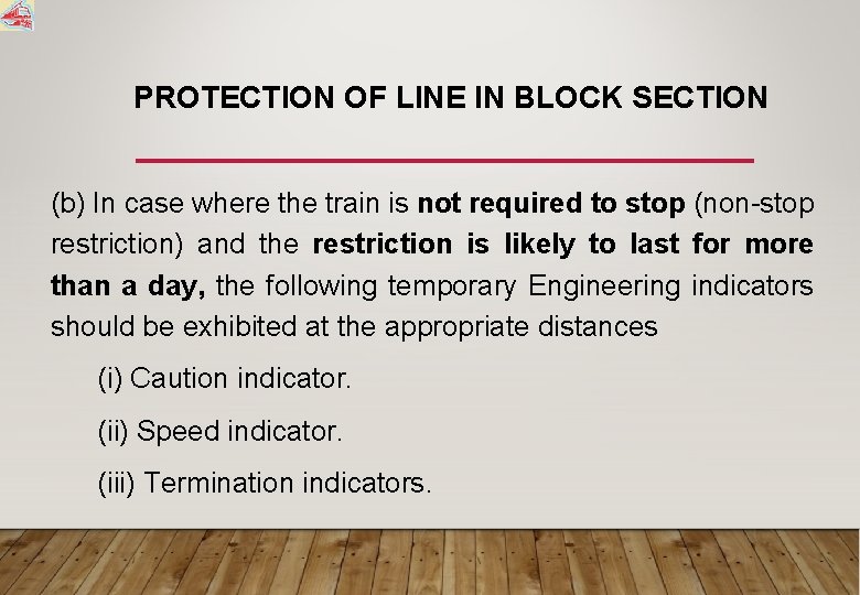 PROTECTION OF LINE IN BLOCK SECTION (b) In case where the train is not