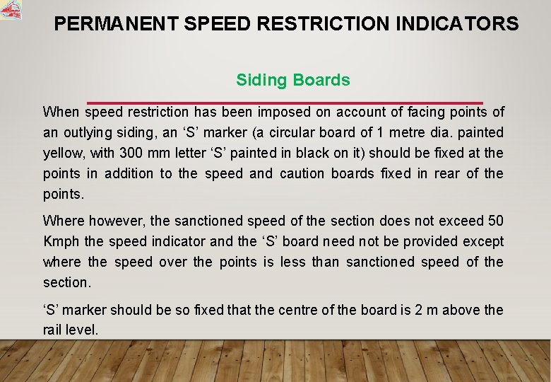 PERMANENT SPEED RESTRICTION INDICATORS Siding Boards When speed restriction has been imposed on account