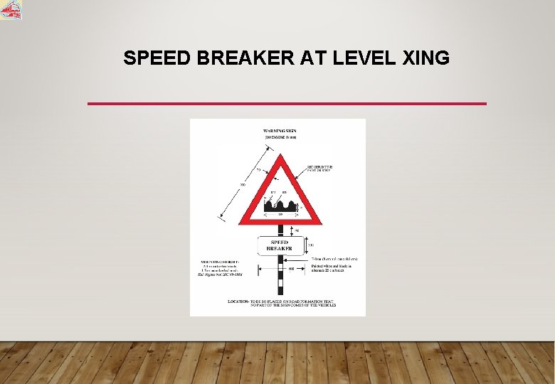 SPEED BREAKER AT LEVEL XING 