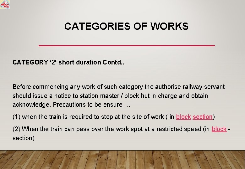 CATEGORIES OF WORKS CATEGORY ‘ 2’ short duration Contd. . Before commencing any work