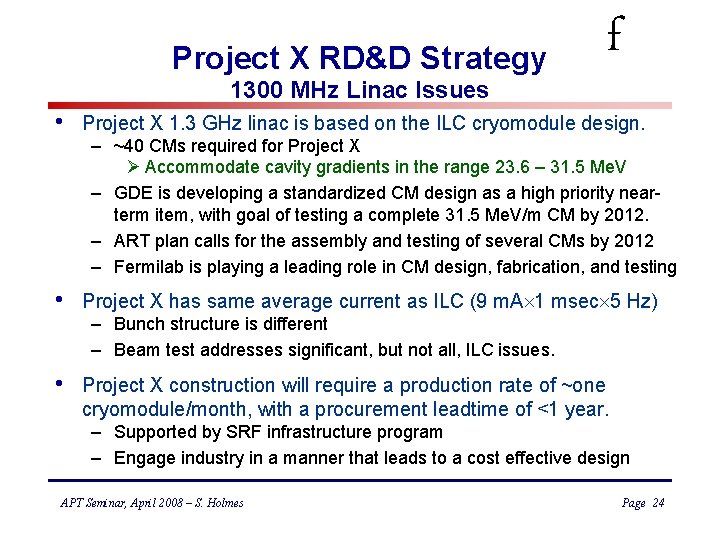 Project X RD&D Strategy 1300 MHz Linac Issues f • Project X 1. 3