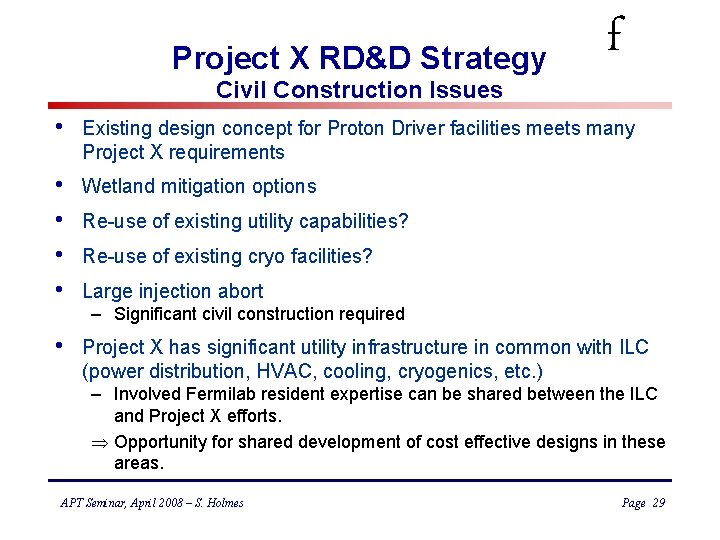 Project X RD&D Strategy Civil Construction Issues f • Existing design concept for Proton