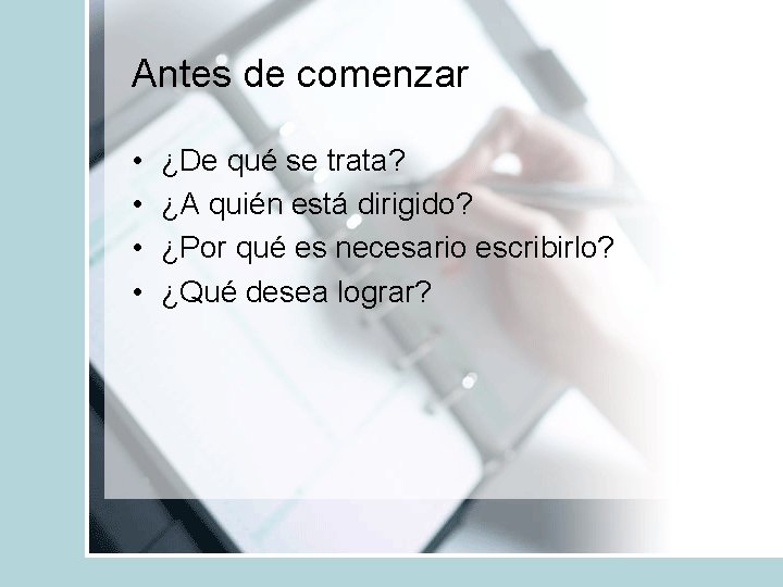 Antes de comenzar • • ¿De qué se trata? ¿A quién está dirigido? ¿Por