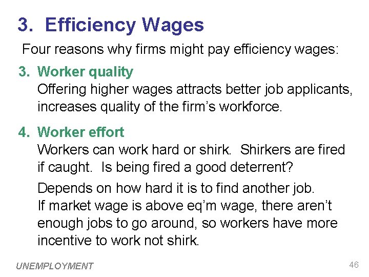 3. Efficiency Wages Four reasons why firms might pay efficiency wages: 3. Worker quality