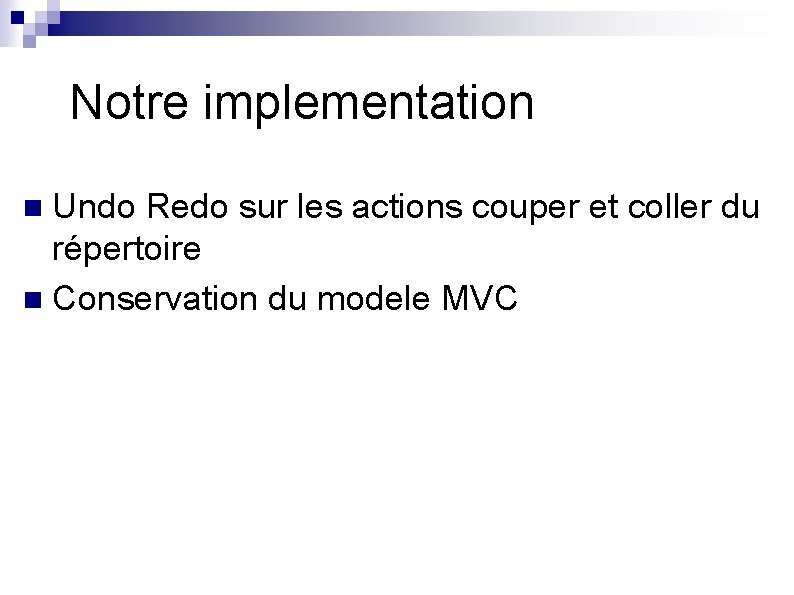 Notre implementation Undo Redo sur les actions couper et coller du répertoire n Conservation