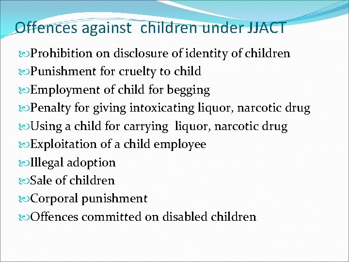 Offences against children under JJACT Prohibition on disclosure of identity of children Punishment for