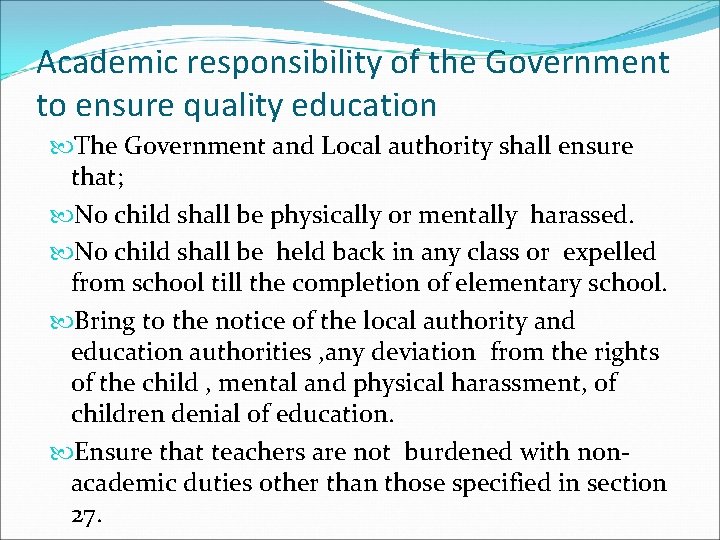 Academic responsibility of the Government to ensure quality education The Government and Local authority
