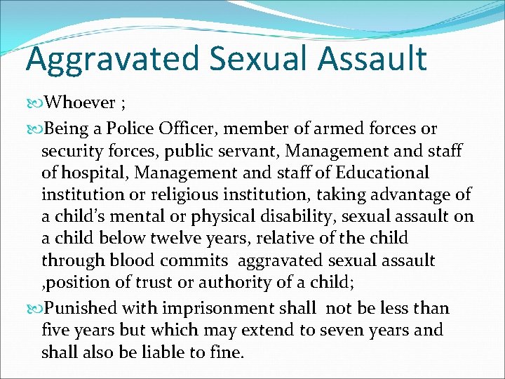 Aggravated Sexual Assault Whoever ; Being a Police Officer, member of armed forces or