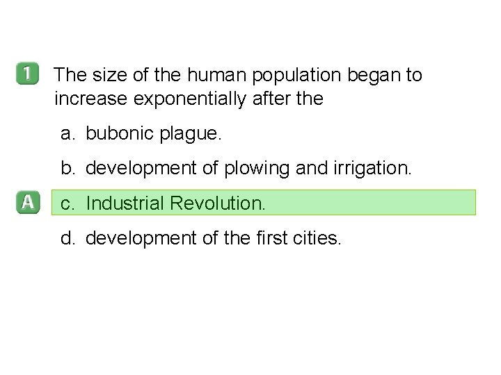 5 -3 The size of the human population began to increase exponentially after the
