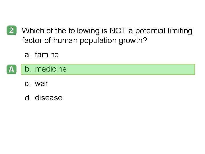 5 -3 Which of the following is NOT a potential limiting factor of human