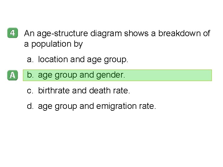 5 -3 An age-structure diagram shows a breakdown of a population by a. location