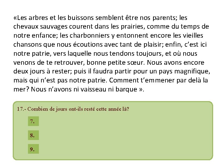  «Les arbres et les buissons semblent être nos parents; les chevaux sauvages courent