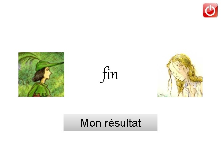 fin Mon résultat 